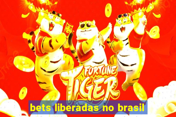 bets liberadas no brasil